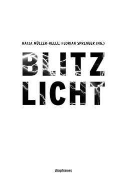 Blitzlicht von Müller-Helle,  Katja, Sprenger,  Florian
