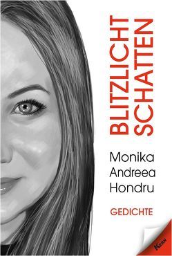 Blitzlicht Schatten von Hondru,  Monika-Andreea