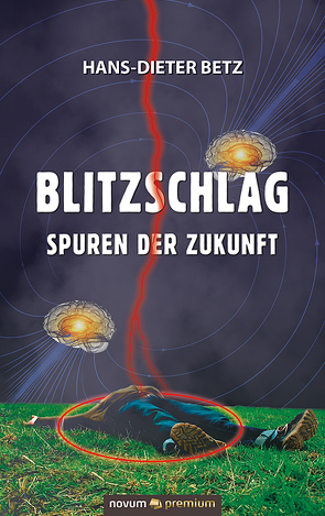 Blitzschlag – Spuren der Zukunft von Betz,  Hans Dieter