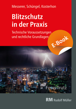 Blitzschutz in der Praxis – E-Book (PDF) von Kosterhon,  Frank, Messerer,  Joseph, Schüngel,  Reinhard