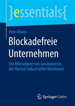 Blockadefreie Unternehmen von Kinne,  Peter