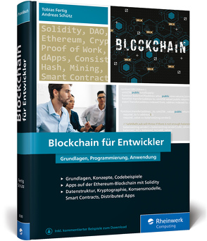 Blockchain für Entwickler von Fertig,  Tobias, Schütz,  Andreas