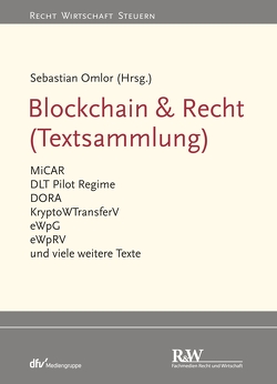 Blockchain & Recht (Textsammlung) von Omlor,  Sebastian
