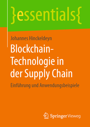 Blockchain-Technologie in der Supply Chain von Hinckeldeyn,  Johannes