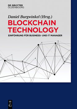 Blockchain Technology von Burgwinkel,  Daniel