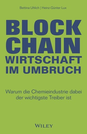 Blockchain – Wirtschaft im Umbruch von Lux,  Heinz-Günter, Uhlich,  Bettina