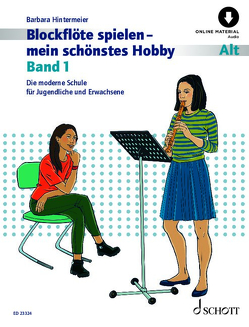 Blockflöte spielen – mein schönstes Hobby von Hintermeier,  Barbara