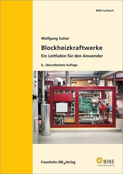 Blockheizkraftwerke. von Suttor,  Wolfgang