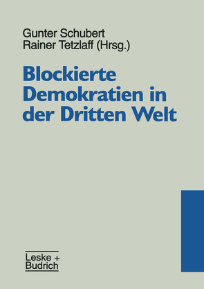 Blockierte Demokratien in der Dritten Welt von Schubert,  Gunter, Tetzlaff,  Rainer