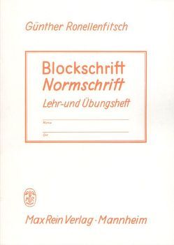 Blockschrift und Normschrift von Ronellenfitsch,  Günther