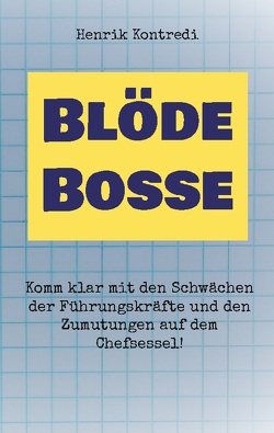 Blöde Bosse von Kontredi,  Henrik