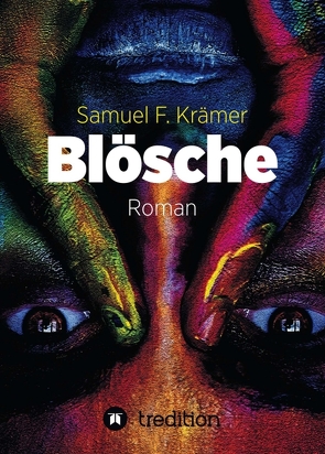 Blösche – Das Böse kommt nicht vom Teufel von Krämer,  Samuel F.