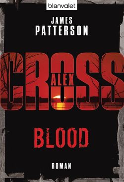 Blood – Alex Cross 12 von Patterson,  James, Strohm,  Leo