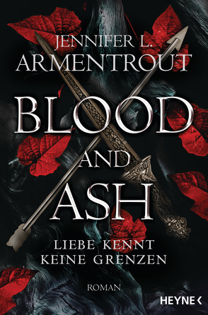 Blood and Ash – Liebe kennt keine Grenzen von Armentrout,  Jennifer L., Rebernik-Heidegger,  Sonja