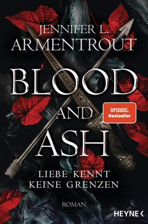Blood and Ash – Liebe kennt keine Grenzen von Armentrout,  Jennifer L., Rebernik-Heidegger,  Sonja