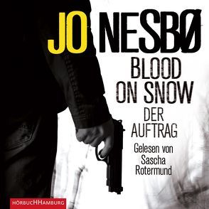 Blood on Snow. Der Auftrag (Blood on Snow 1) von Frauenlob,  Günther, Nesbø,  Jo, Rotermund,  Sascha