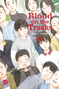 Blood on the Tracks 6 von Müller,  Jan-Christoph, Oshimi,  Shuzo
