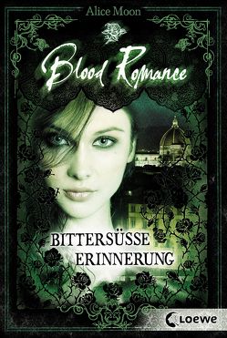 Blood Romance 3 – Bittersüße Erinnerung von Moon,  Alice