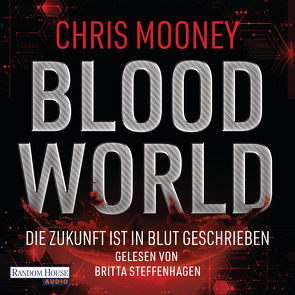 Blood World – Die Zukunft ist in Blut geschrieben von Hofstetter,  Urban, Mooney,  Chris, Steffenhagen,  Britta