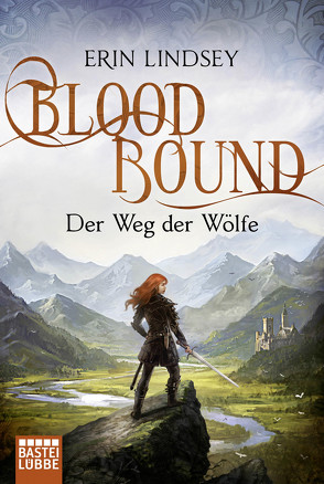 Bloodbound – Der Weg der Wölfe von Lindsey,  Erin