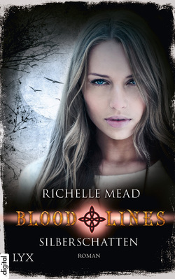 Bloodlines – Silberschatten von Link,  Michaela, Mead,  Richelle