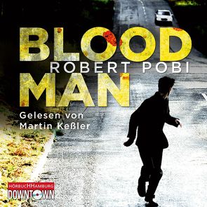 Bloodman von Friedrich,  Peter, Keßler,  Martin, Pobi,  Robert