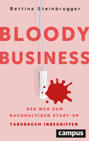 Bloody Business von Steinbrugger,  Bettina