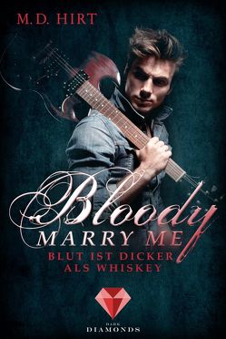 Bloody Marry Me 1: Blut ist dicker als Whiskey von Hirt,  M. D.