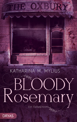 Bloody Rosemary von Mylius,  Katharina M.