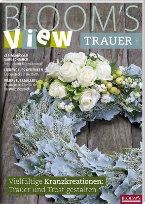 BLOOM’s VIEW Trauer 2016 von Team BLOOM's