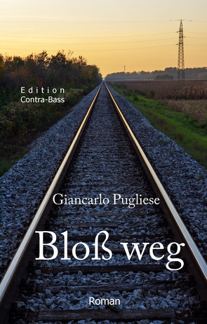 Bloss weg von Pugliese,  Giancarlo