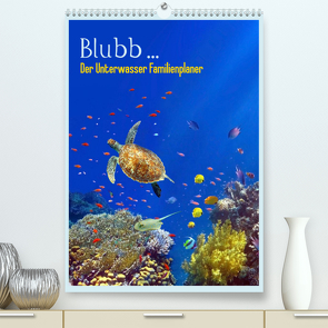 Blubb … Der Unterwasser Familienplaner (Premium, hochwertiger DIN A2 Wandkalender 2023, Kunstdruck in Hochglanz) von Melz,  Tina