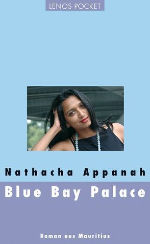 Blue Bay Palace von Appanah,  Nathacha, von Dach,  Yla M.