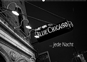 Blue Chicago, jede Nacht (Wandkalender 2020 DIN A2 quer) von Kolbe (dex-photography),  Detlef