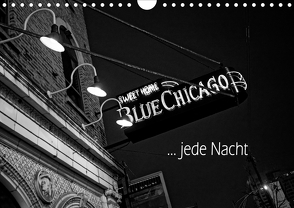 Blue Chicago, jede Nacht (Wandkalender 2020 DIN A4 quer) von Kolbe (dex-photography),  Detlef