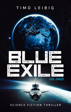Blue Exile: Die Jagd von Leibig,  Timo