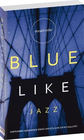 Blue like Jazz von Miller,  Donald, Rendel,  Christian