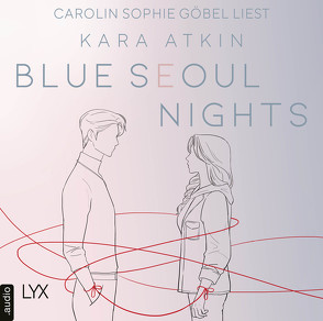 Blue Seoul Nights von Atkin,  Kara, Göbel,  Carolin Sophie