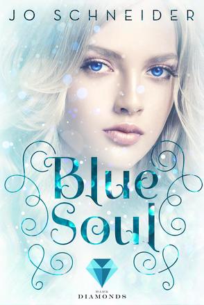 Blue Soul (Die Blue-Reihe 3) von Schneider,  Jo