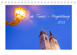 Blue Times – Magdeburg (Tischkalender 2023 DIN A5 quer) von Schulz,  Stephan