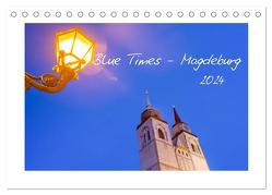 Blue Times – Magdeburg (Tischkalender 2024 DIN A5 quer), CALVENDO Monatskalender von Schulz,  Stephan