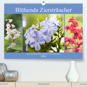 Blühende Ziersträucher (Premium, hochwertiger DIN A2 Wandkalender 2020, Kunstdruck in Hochglanz) von Kruse,  Gisela