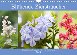 Blühende Ziersträucher (Wandkalender 2021 DIN A4 quer) von Kruse,  Gisela