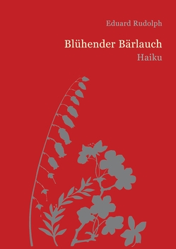 Blühender Bärlauch von Rudolph,  Eduard