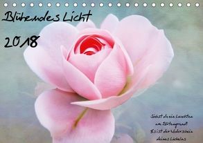 Blühendes Licht (Tischkalender 2018 DIN A5 quer) von Walter,  Hannelore
