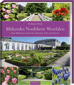 Blühendes Nordrhein-Westfalen von Welzel,  Wolfhard