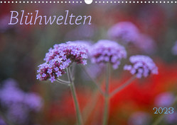 Blühwelten (Wandkalender 2023 DIN A3 quer) von Taubert,  Evelyn