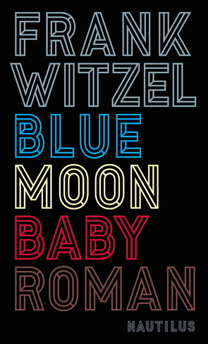 Bluemoon Baby von Witzel,  Frank
