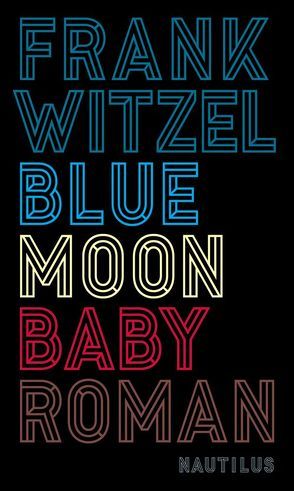 Bluemoon Baby von Witzel,  Frank