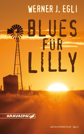 Blues für Lilly von Egli,  Werner J.
